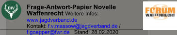 Frage-Antwort-Papier Novelle Waffenrecht Weitere Infos: www.jagdverband.de    Kontakt: f.v.massow@jagdverband.de / f.goepper@fwr.de   Stand: 28.02.2020